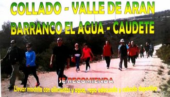 Los Andarines organizan la marcha 'El Collado - Valle de Arán - Barranco El Agua - Caudete'