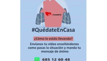 TV Caudete HD propone que se envíen vídeos mostrando cómo vivimos esta situación de confinamiento y nuestros mensajes de ánimo