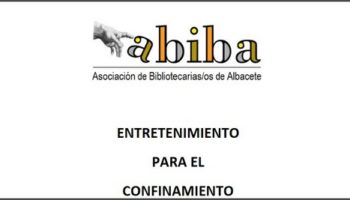 Las bibliotecas de Albacete proponen 'Entretenimiento para el Confinamiento'