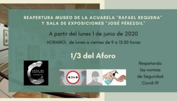 Vuelven a abrir el Museo de la Acuarela 'Rafael Requena' y la Sala de Exposiciones 'José Pérezgil'