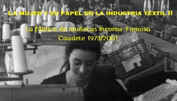 Hoy se inaugura la exposición 'La mujer y su papel en la industria textil II. La fábrica de muñecas Incomu-Famosa - Caudete 1973/2001'
