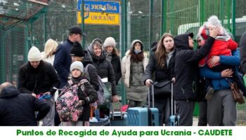 Guerra en Ucrania: todos los Puntos de Recogida de Ayuda en Caudete para los refugiados ucranianos