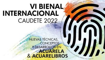 Se publican las Bases para la VI Bienal Internacional de Nuevas Técnicas, Conceptos y Desarrollos en Acuarela Caudete 2022